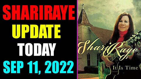 UPDATE NEWS FROM SHARIRAYE OF TODAY'S SEP 11, 2022 - TRUMP NEWS