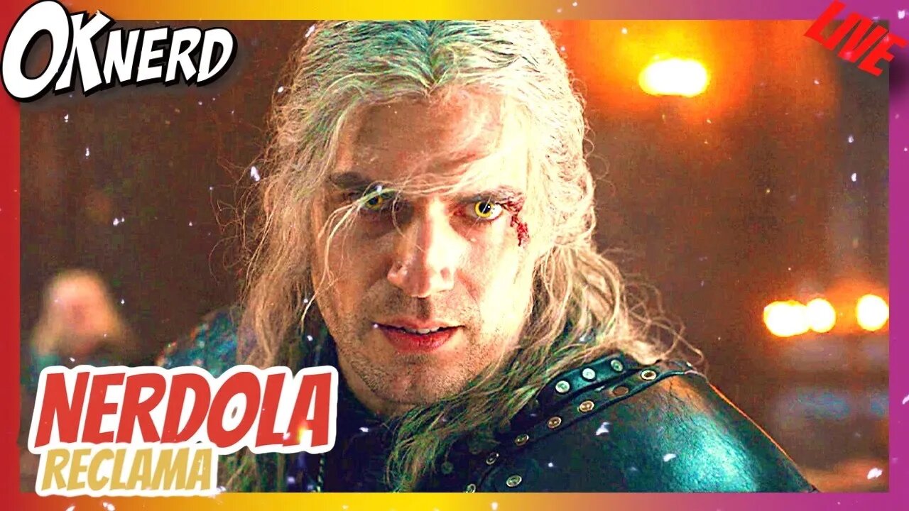 NERDOLA RECLAMA - O FIM DE THE WITCHER, WANDINHA LACRX, LAST OF US