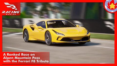 A Ranked Race on Alpen Mountain Pass with the Ferrari F8 Tributo | Racing Master