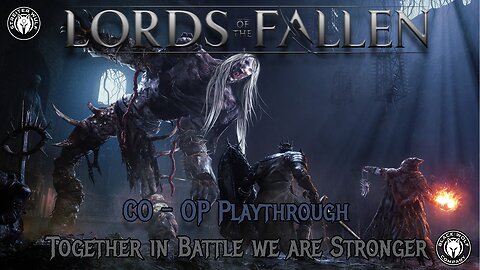 Lords of the Fallen - CO-OP Playthrough