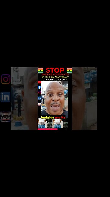 ATTENTION MY GHANAIAN BROTHERS: STOP SAGGING YOUR PANTS! | LANCESCURV.com |#SAGGINGPANTS #LANCESCURV
