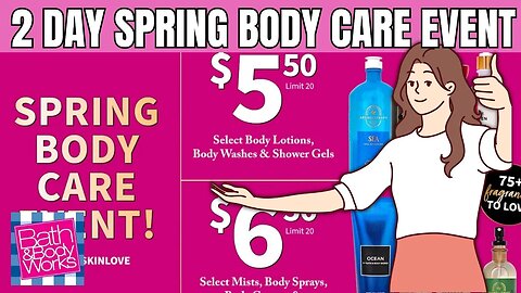 Bath & Body Works | 2 DAY SPRING BODY CARE EVENT LIVE NOW | $5.50 AND $6.50 #bathandbodyworks