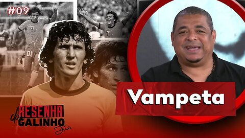 VAMPETA | RESENHA DO GALINHO #09