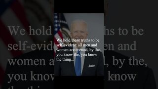 Joe Biden Quote - We hold these truths