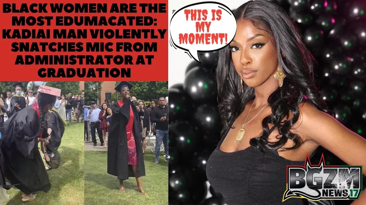 Black Women are Da Most Edumacated: Kadiai Man Violently Snatches Mic from White Elder At Graduation