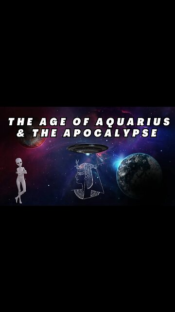 The Age Of Aquarius & The Apocalypse