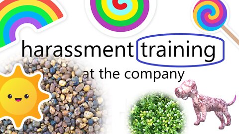 harassment training at the company