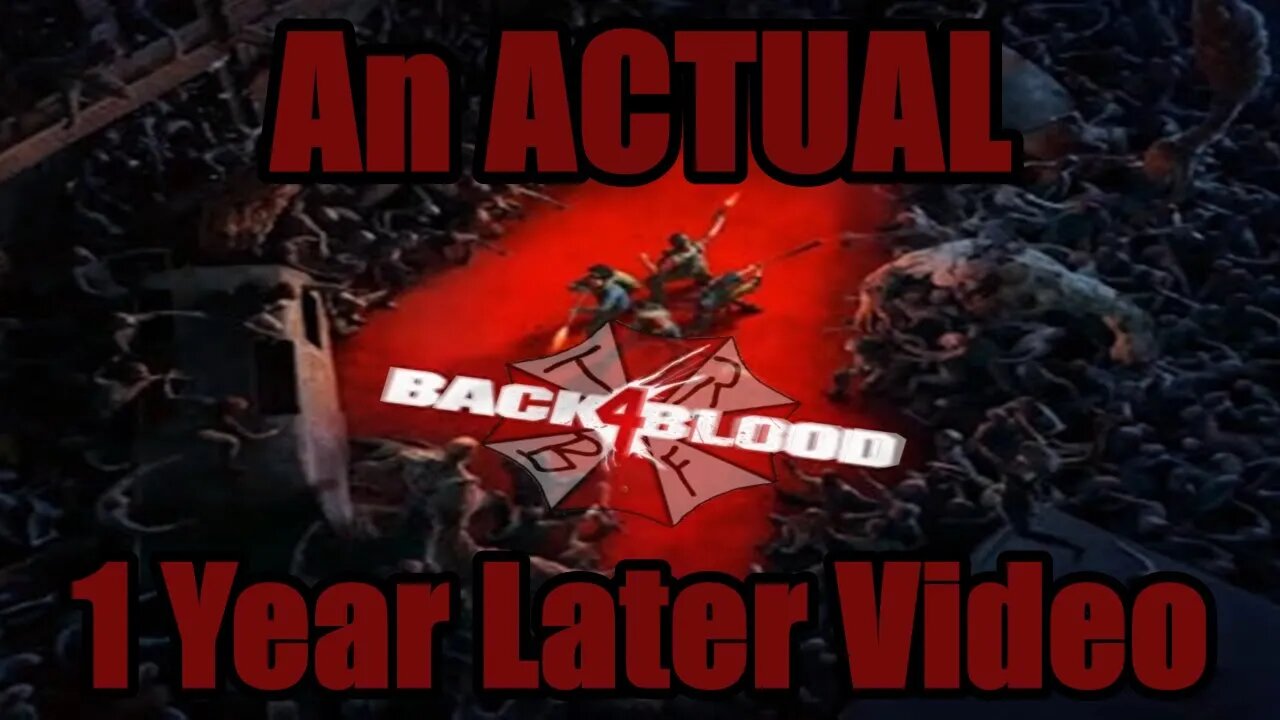 An ACTUAL Back 4 Blood 1 Year Later Review And Rant