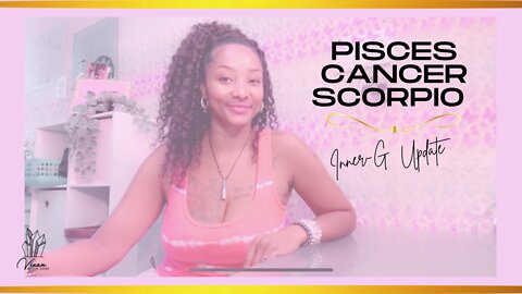 PISCES CANCER SCORPIO💕 INNER-G REPORT💕