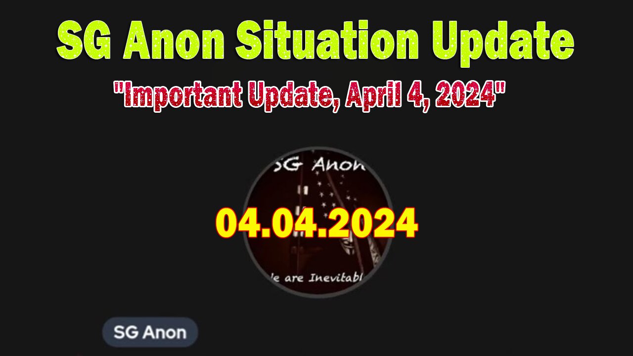 SG Anon Situation Update: "SG Anon Important Update, April 4, 2024"