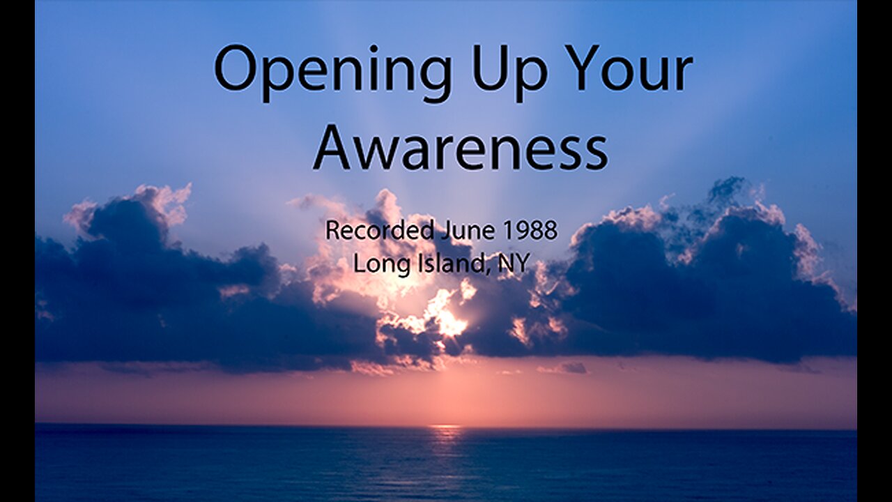 Opening Up Your Awareness