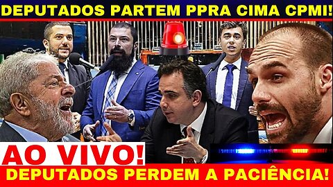 URGENTÍSSIMO AO VIVO DEPUTADOS PERDEM A PACIENTCIA COM PACHECO E PARTEM PRA CIMA CPMI SERÁ INTALADA!