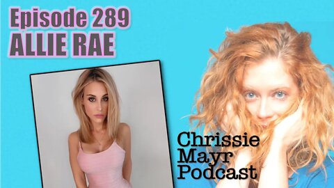 CMP 289 - Allie Rae - NICU Nurse to OnlyFans, Sex Worker Stigma, Keeping Her Marriage Hot