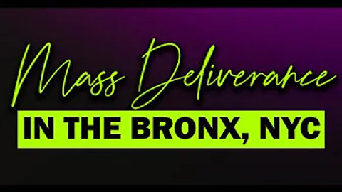 Hundreds Coming For Deliverance In The Bronx!!