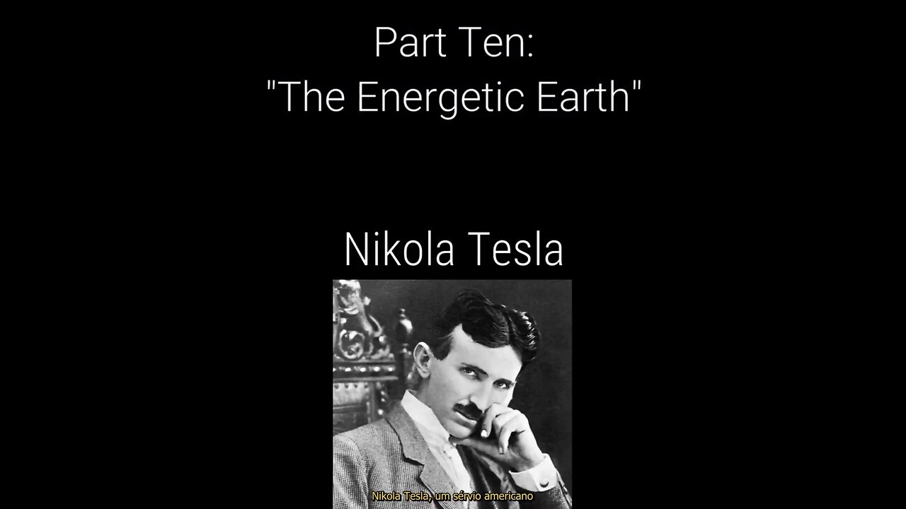 WHAT ON ERATH HAPPEND - THE ENERGETIC ERATH - NIKOLA TESLA