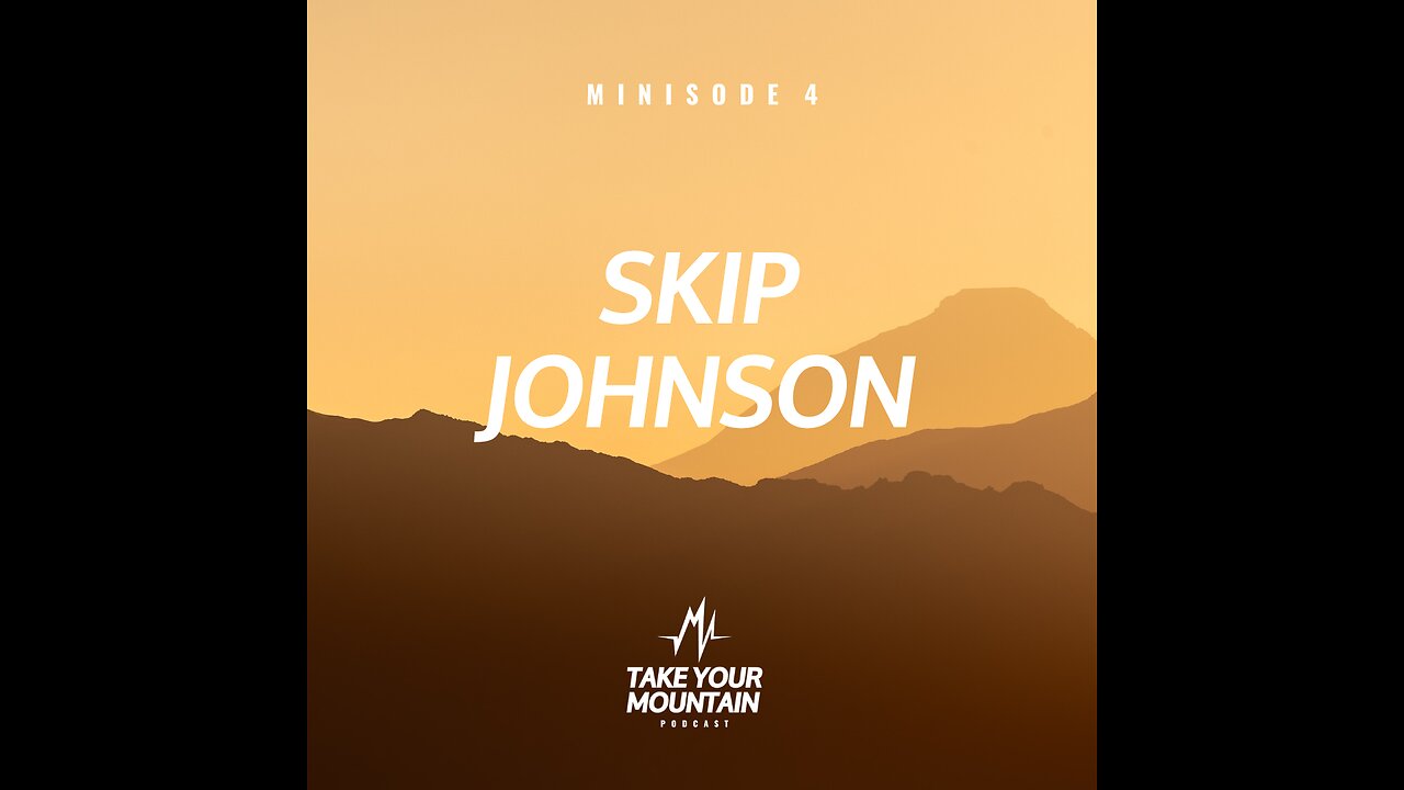 MINISODE TYM 004 Skip Johnson