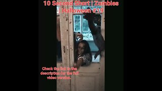 10 Second Short | Zombies |Halloween 2022 | Halloween Music #zombiesurvival #shorts #19