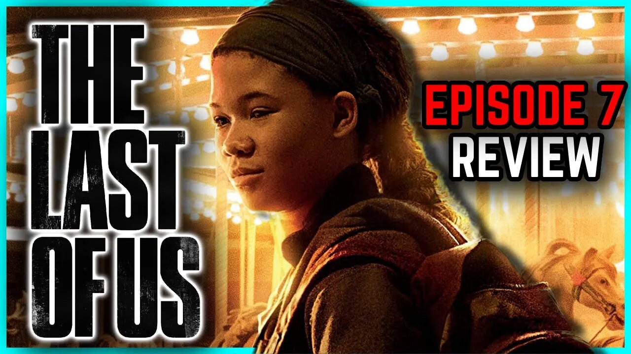 The Last of Us : Episode 7 Review | Left Behind