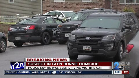 Suspect in Glen Burnie homicide seen driving victim's car