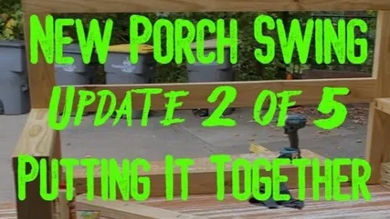 Building A New Porch Swing: Project 07 Update 2 of 5 - Putting The Structure Together