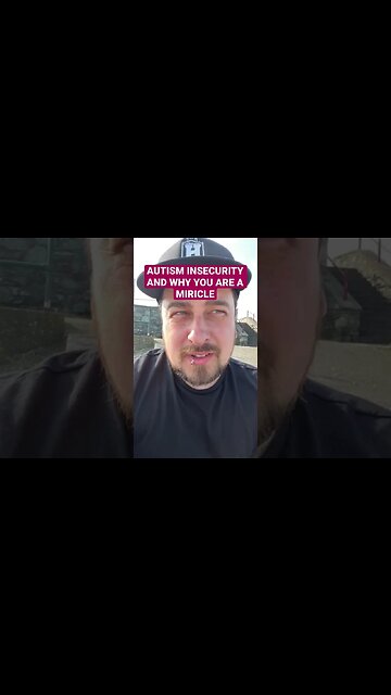 AUTISM INSECURITY AND WHY YOU ARE A MIRICLE #autism #motivation #mentalhealth