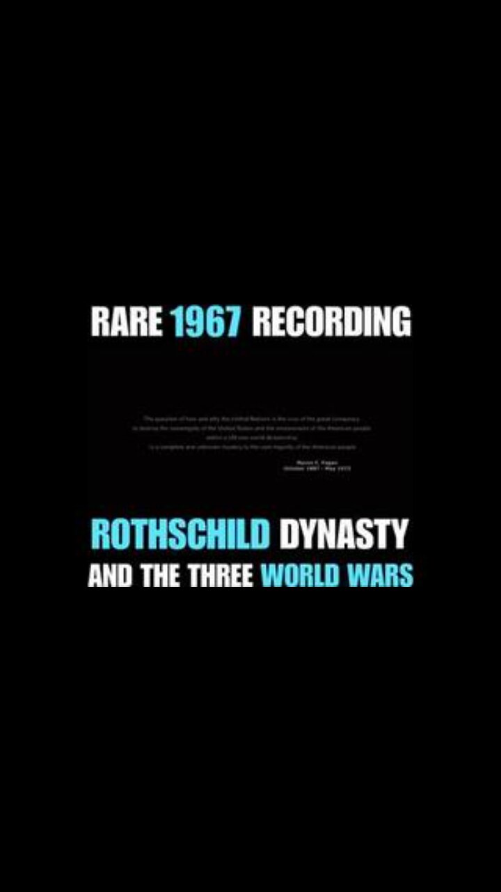 Rare 1967 Recording - Rothschild Dynasty and Three World Wars