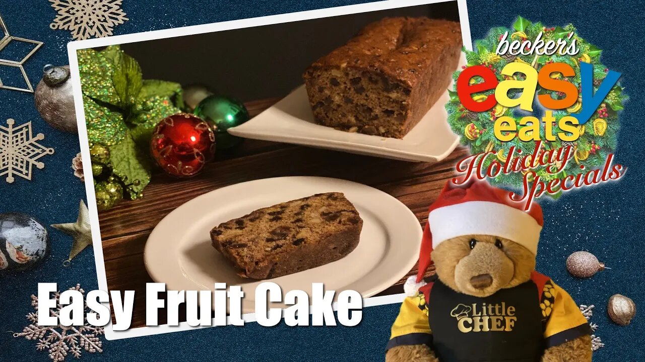 Becker's Easy Eats Holiday Specials: Easy Fruit Cake