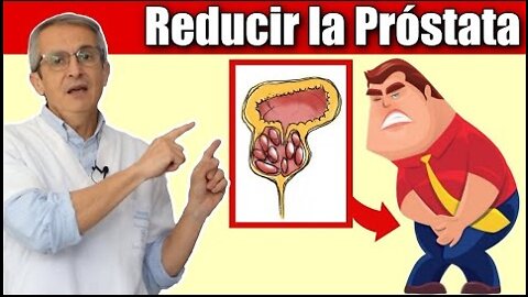 Reduce tu PRÓSTATA AGRANDADA y mejora tu flujo de orina