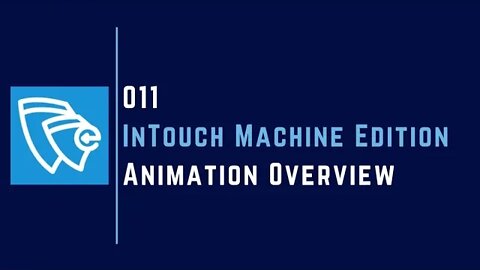 Animation Overview | Part - 11 | InTouch Machine Edition |