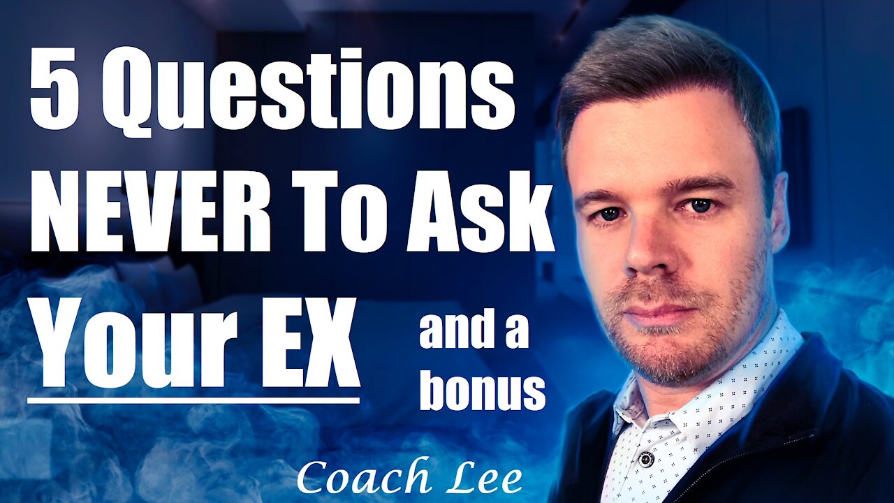 Don't Ask Your Ex These Questions!