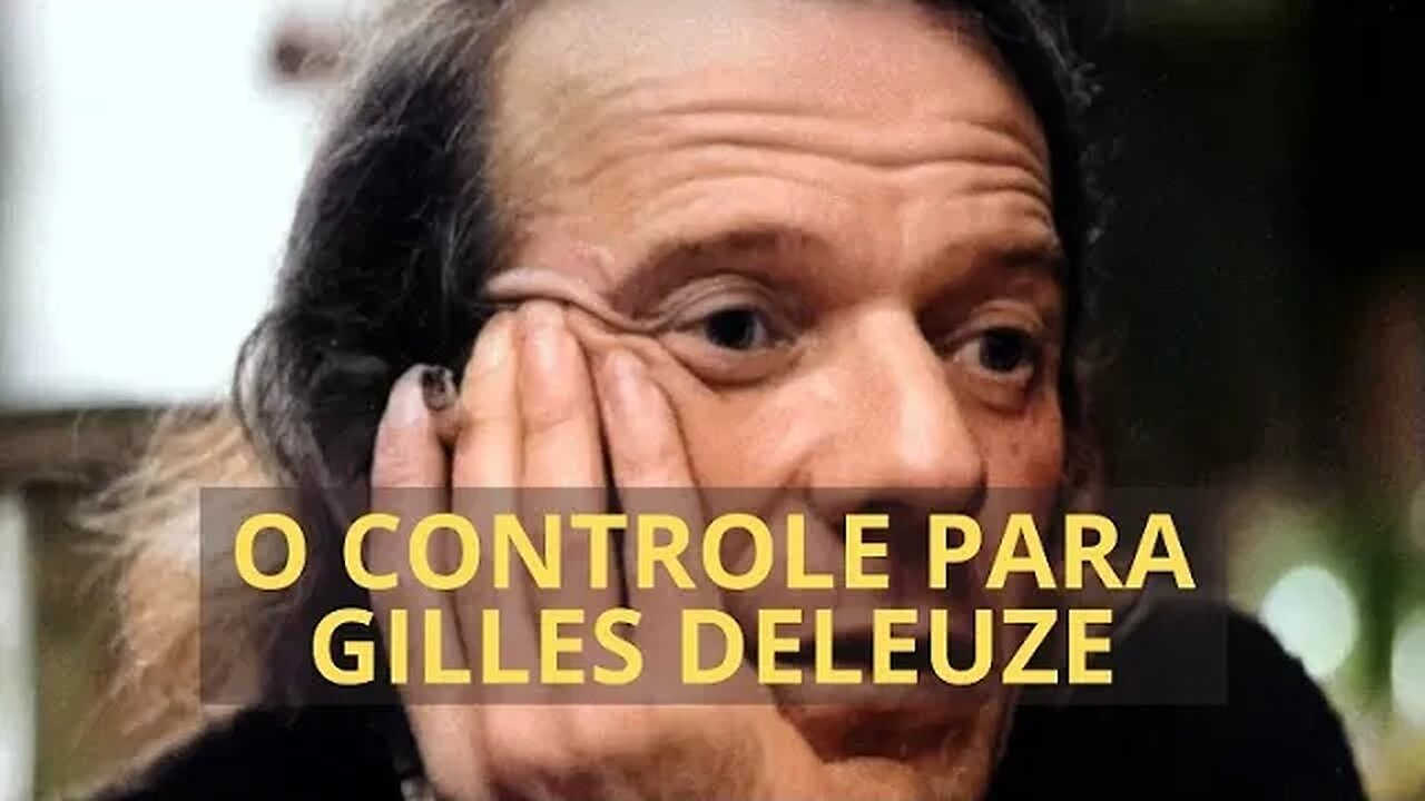 O CONTROLE PARA GILLES DELEUZE