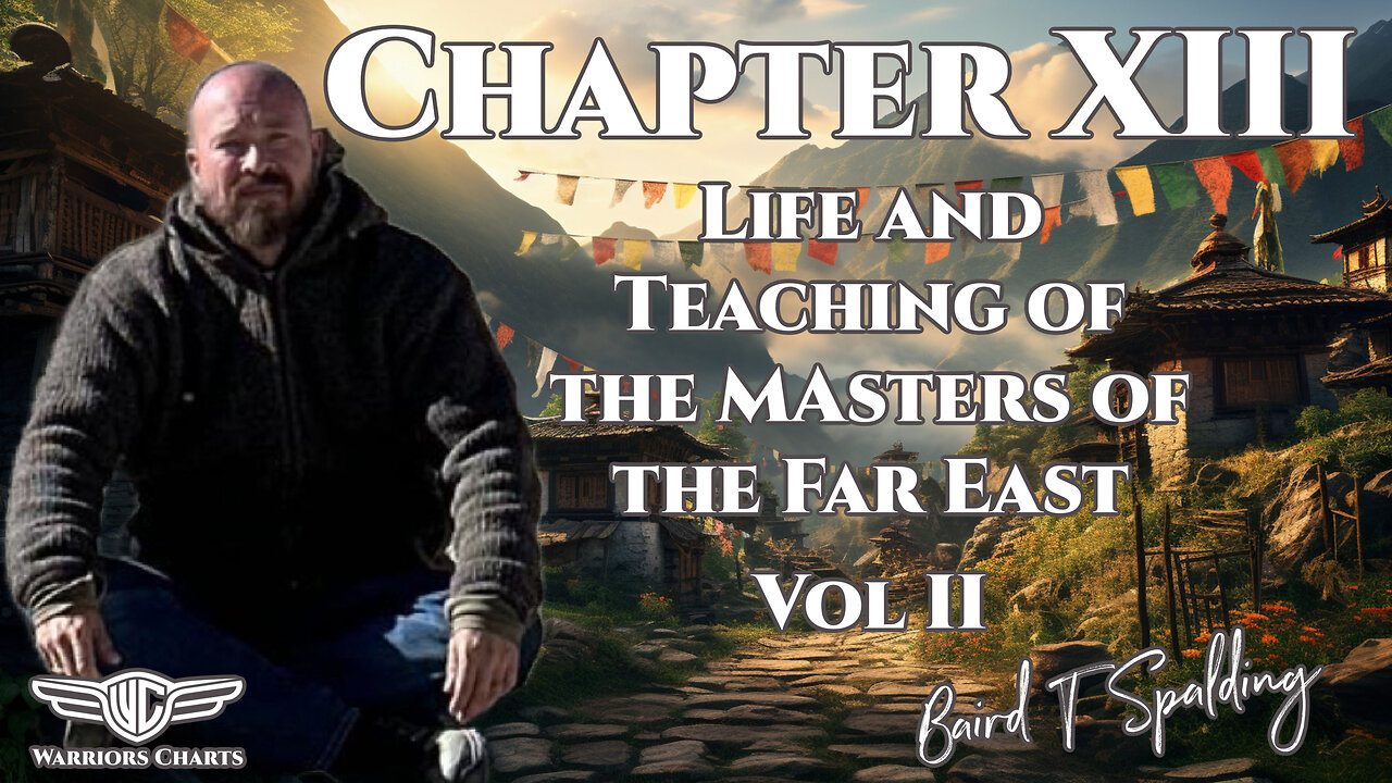 Ch 13 Vol 2, Life and Teaching of the Masters of the Far East