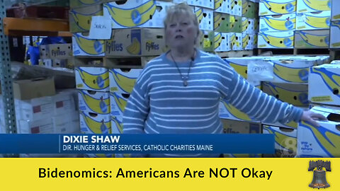 Bidenomics: Americans Are NOT Okay