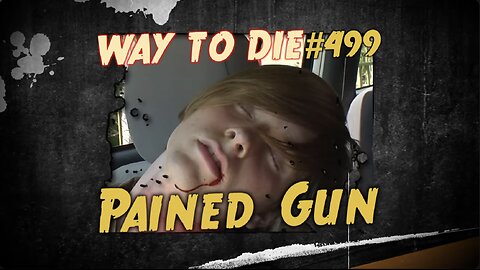 1000 Ways to Die Pained Gun (US Version)