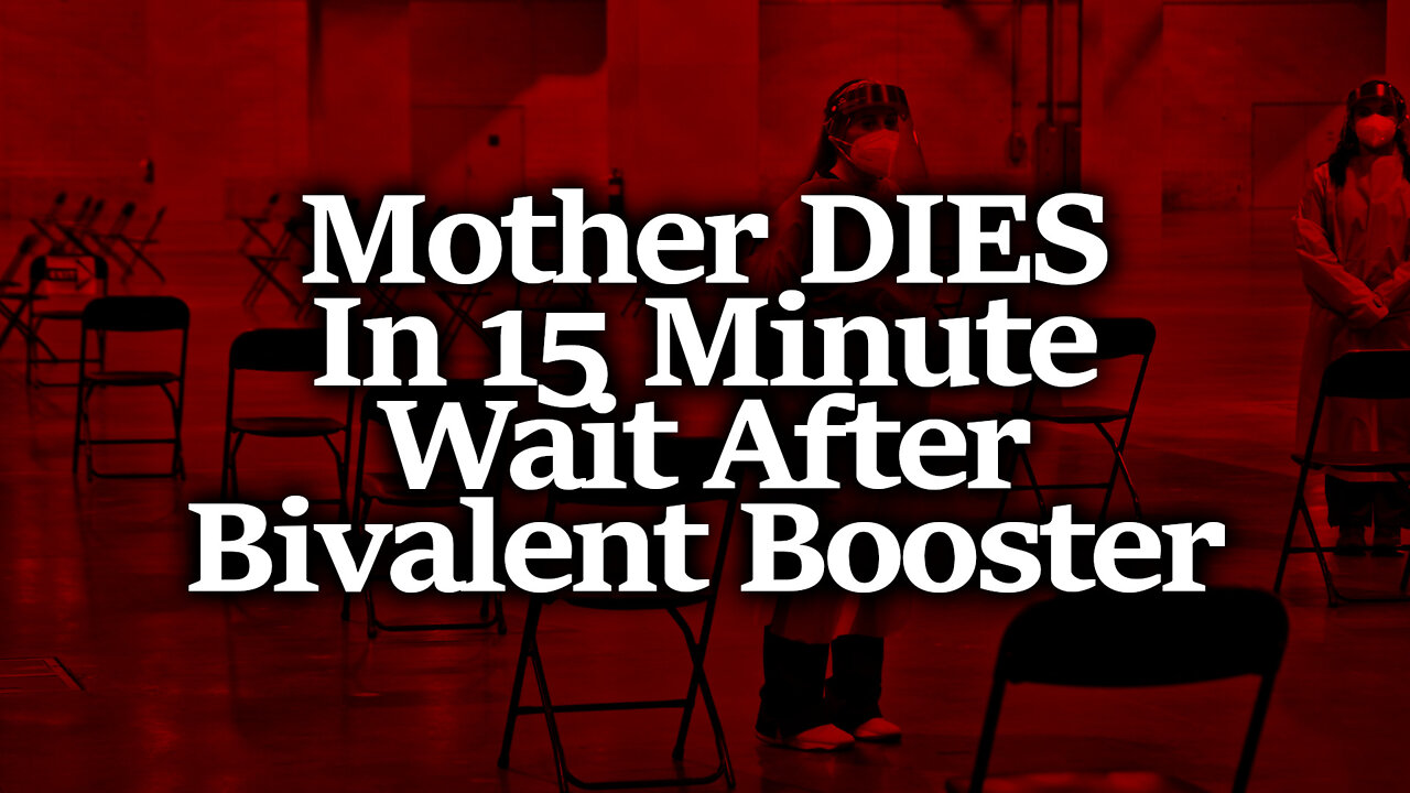 Family Shares Horror Story on Facebook: Mother DIES In the Bivalent Booster's 15 Minute Wait