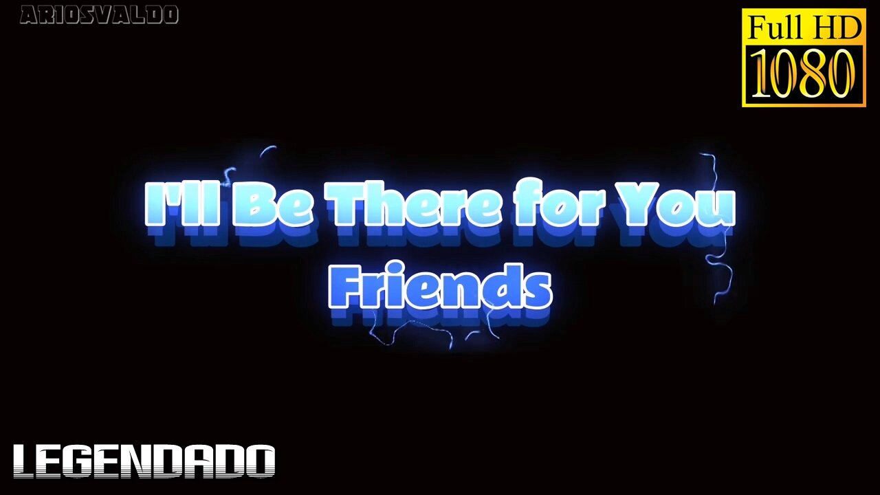 The Rembrandts - I'll Be There for You - Legendado #the90s