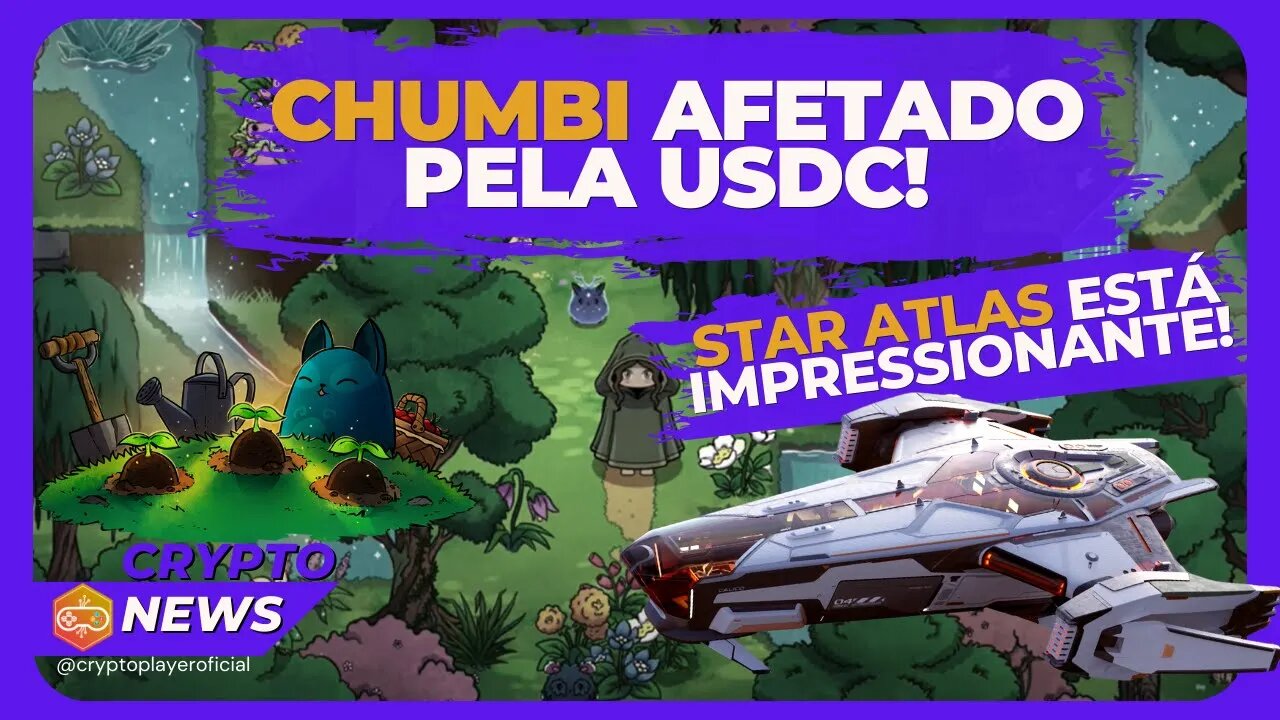 BOLETIM DE NOTÍCIAS - USDC PODE AFETAR O AXIE INFINITY? - COMO ANDA O CHUMBI VALLEY E O STAR ATLAS?