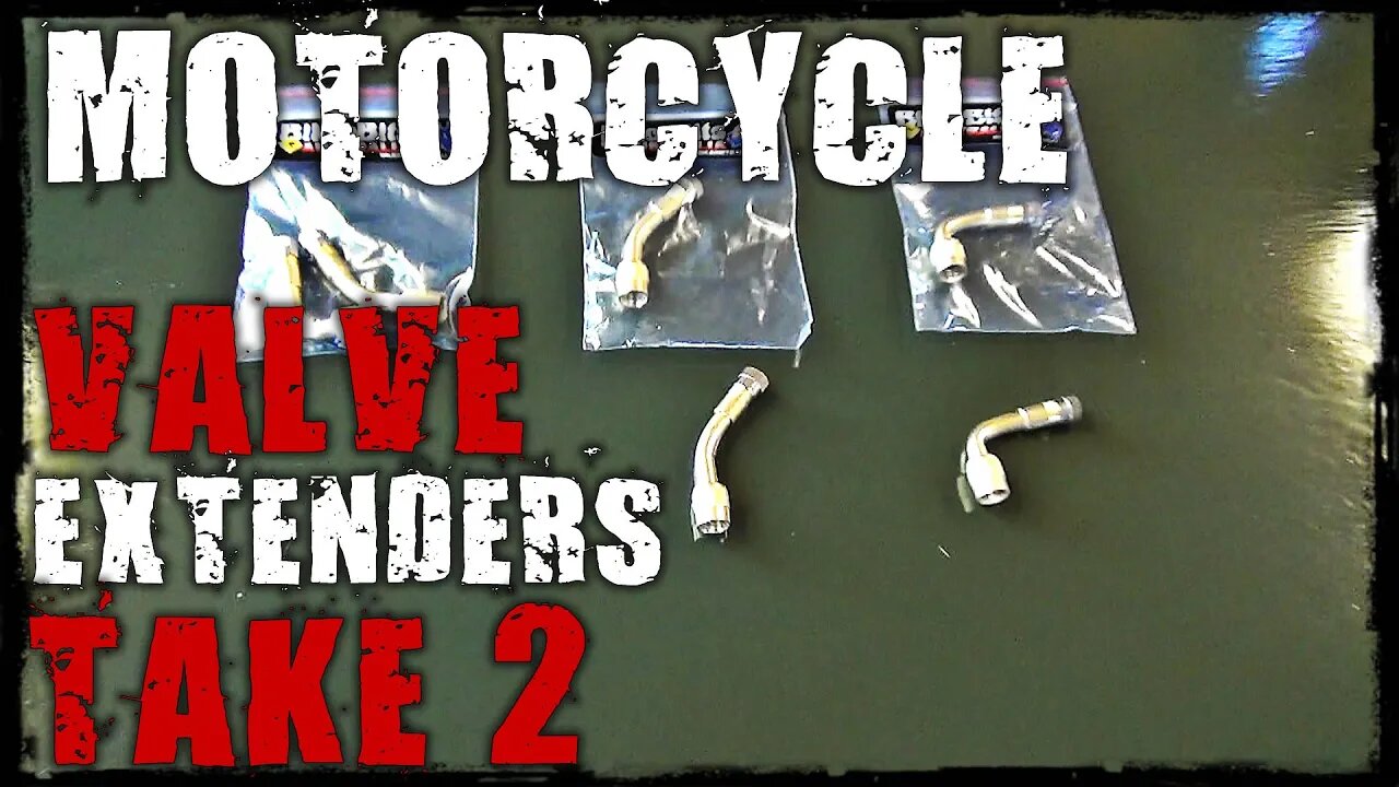 Motorcycle Valve Extenders Take 2