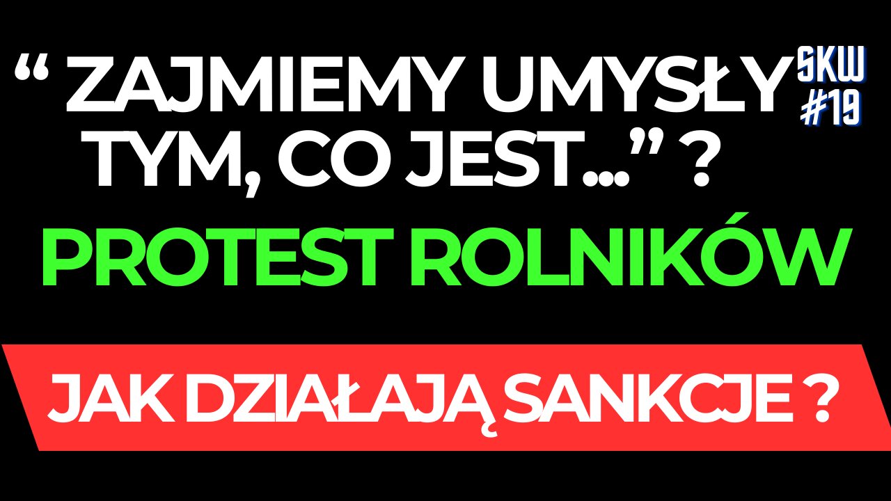 CZY WSZYSCY JESTEŚMY PRODUKTAMI ? PROTEST ROLNIKÓW ? JAK DZIAŁAJĄ SANKCJE ? 🇵🇱TYLKO EDUKACJA !!!