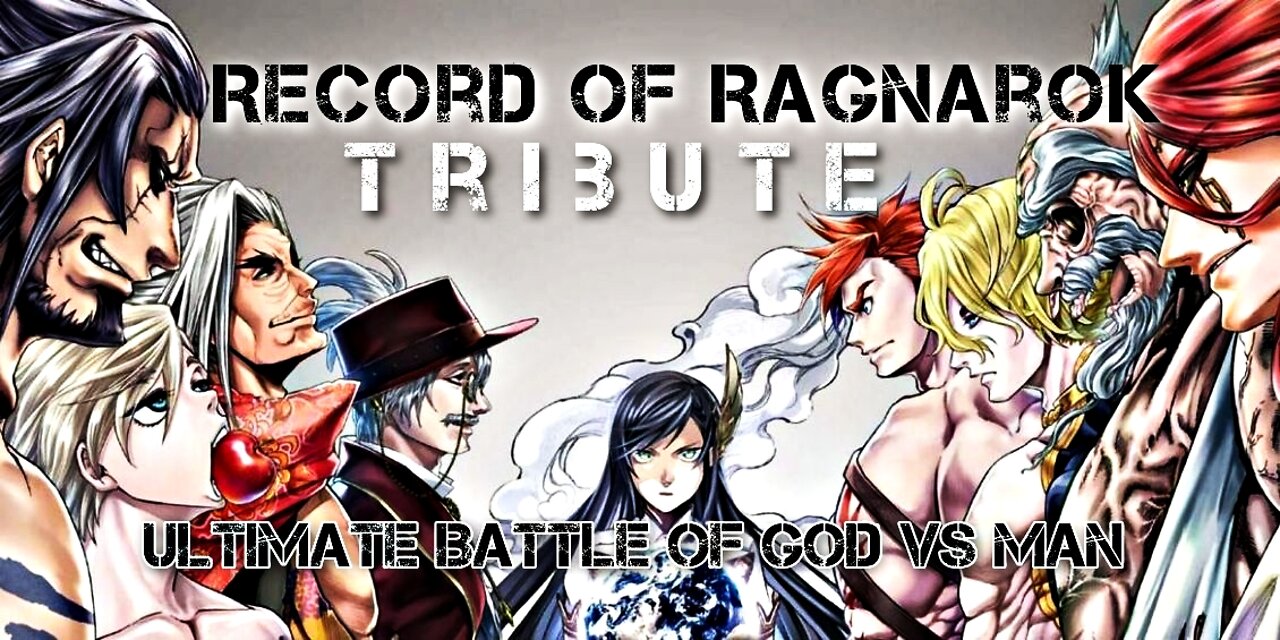 Record of Ragnorak Tribute: Ultimate battle of god vs man