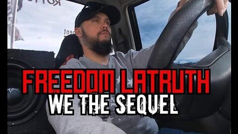 Freedom LaTruth - We The Sequel (Official Music Video)