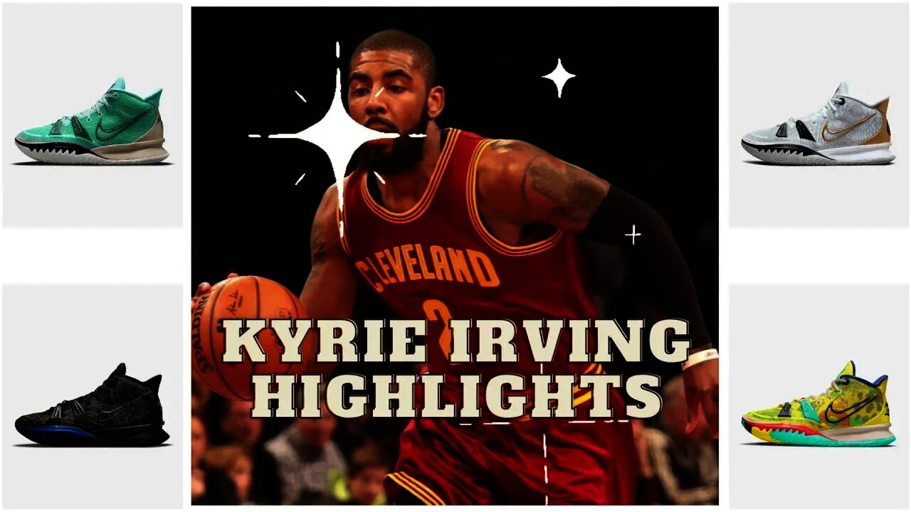 KYRIE IRVING BEST PLAYS