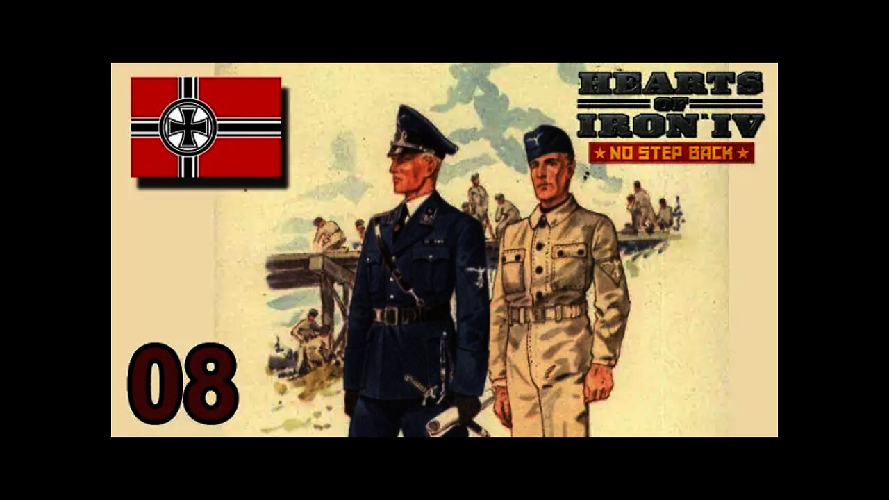 Hearts of Iron IV: No Step Back - Germany - 08 -