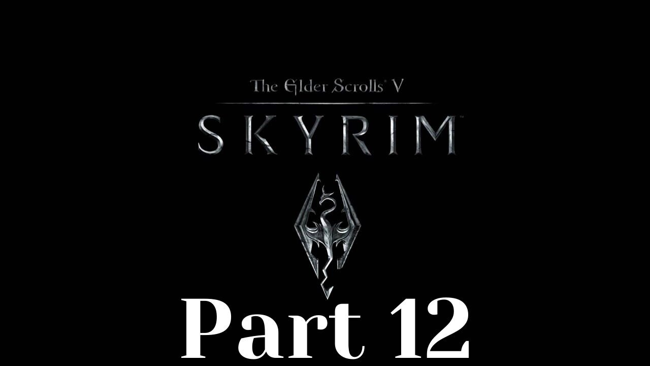 Elder Scrolls 5: Skyrim part 12 - Let the Hunts Begin!