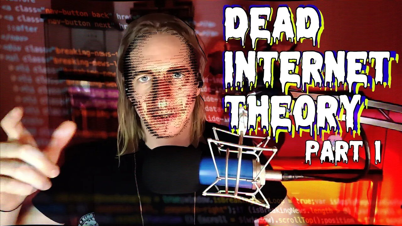 WHAT IS THE DEAD INTERNET THEORY?? [part 1]