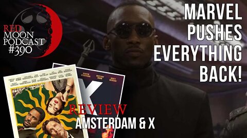 Marvel Pushes Everything Back! | Amsterdam and X Reviews | RMPodcast Episode 390