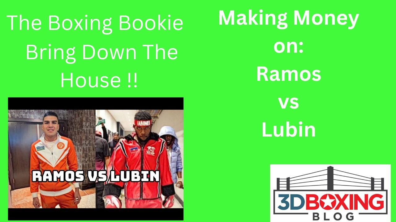 The Boxing Bookie! Making Money on Jesus Ramos Vs Erickson Lubin