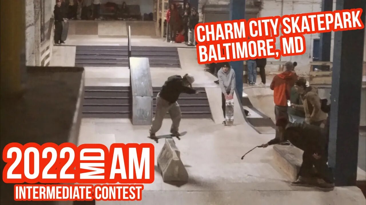 Maryland Am Intermediate Contest at Charm City Skatepark Baltimore