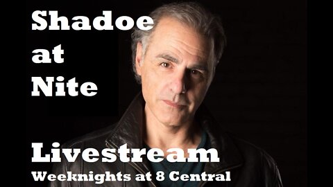 Shadoe at Nite Wednesday Apr. 6th/2022