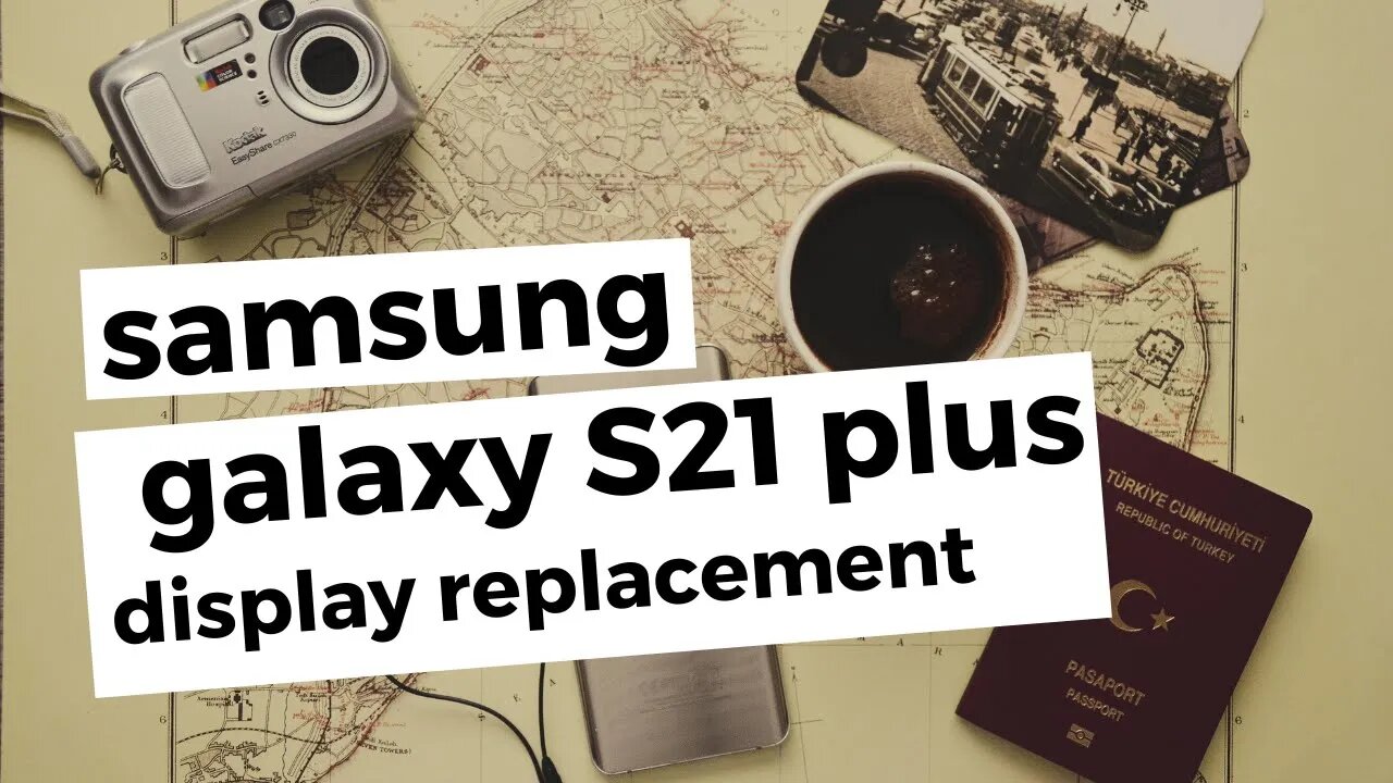 Samsung Galaxy S21 Plus, display replacement, repair video